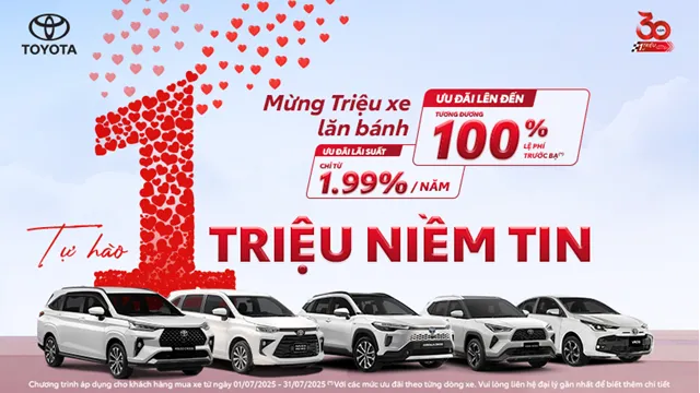 Khuyến mãi mua xe Toyota tháng 07/2025: Mừng Triệu xe lăn bánh - Triệu niềm tin